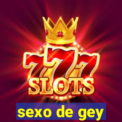 sexo de gey